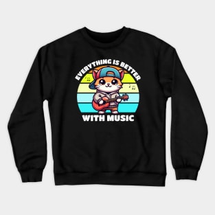 Cartoon Cat Everything Is Better With Music Crewneck Sweatshirt